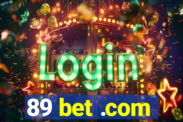 89 bet .com